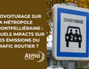 Découvrez comment le développement du covoiturage sur la métropole Montpellier Méditerranée Métropole a réduit concrètement les émissions de NOx et de GES et favorise une mobilité durable sur la métropole. 