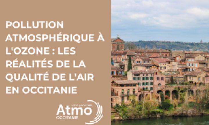 Pollution atmosphérique à l'ozone : les réalités de la qualité de l'air en Occitanie