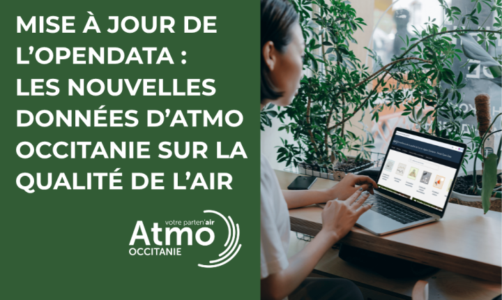 Mise à jour OpenData : Les données d’Atmo Occitanie sur la qualité de l’air