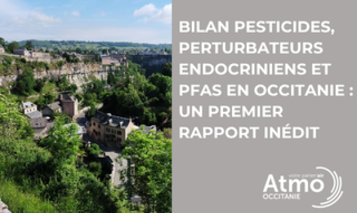Bilan pesticides, perturbateurs endocriniens et PFAS en Occitanie : un premier rapport inédit